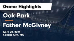 Oak Park  vs Father McGivney Game Highlights - April 20, 2024