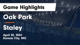 Oak Park  vs Staley  Game Highlights - April 30, 2024