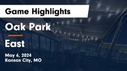 Oak Park  vs East  Game Highlights - May 6, 2024