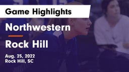 Northwestern  vs Rock Hill  Game Highlights - Aug. 25, 2022