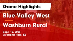 Blue Valley West  vs Washburn Rural  Game Highlights - Sept. 12, 2023