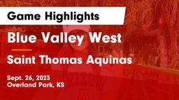 Blue Valley West  vs Saint Thomas Aquinas  Game Highlights - Sept. 26, 2023