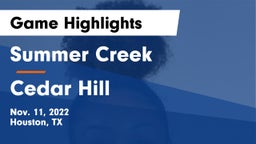 Summer Creek  vs Cedar Hill  Game Highlights - Nov. 11, 2022