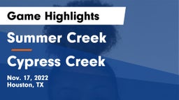Summer Creek  vs Cypress Creek  Game Highlights - Nov. 17, 2022