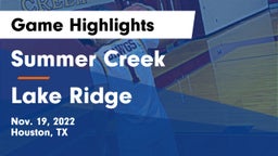 Summer Creek  vs Lake Ridge  Game Highlights - Nov. 19, 2022