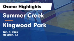 Summer Creek  vs Kingwood Park  Game Highlights - Jan. 4, 2023