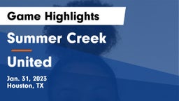 Summer Creek  vs United  Game Highlights - Jan. 31, 2023