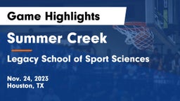 Summer Creek  vs Legacy School of Sport Sciences Game Highlights - Nov. 24, 2023