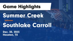 Summer Creek  vs Southlake Carroll  Game Highlights - Dec. 30, 2023