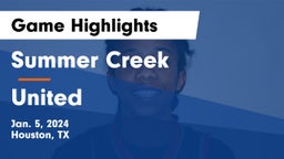 Summer Creek  vs United  Game Highlights - Jan. 5, 2024