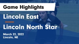 Lincoln East  vs Lincoln North Star Game Highlights - March 22, 2022