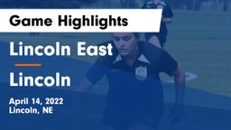 Lincoln East  vs Lincoln  Game Highlights - April 14, 2022