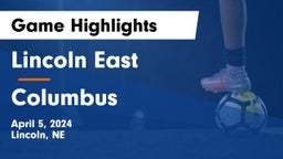 Lincoln East  vs Columbus  Game Highlights - April 5, 2024