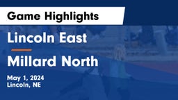 Lincoln East  vs Millard North   Game Highlights - May 1, 2024
