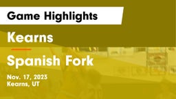 Kearns  vs Spanish Fork  Game Highlights - Nov. 17, 2023