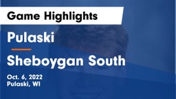 Pulaski  vs Sheboygan South  Game Highlights - Oct. 6, 2022