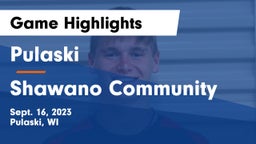 Pulaski  vs Shawano Community  Game Highlights - Sept. 16, 2023