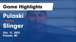 Pulaski  vs Slinger  Game Highlights - Oct. 17, 2023