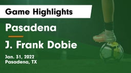 Pasadena  vs J. Frank Dobie  Game Highlights - Jan. 31, 2022
