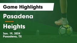 Pasadena  vs Heights  Game Highlights - Jan. 19, 2024