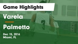 Varela  vs Palmetto Game Highlights - Dec 15, 2016