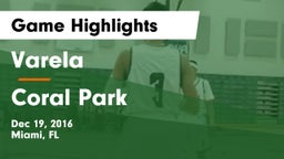 Varela  vs Coral Park Game Highlights - Dec 19, 2016