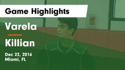 Varela  vs Killian Game Highlights - Dec 22, 2016