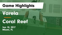 Varela  vs Coral Reef Game Highlights - Jan 10, 2017