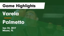 Varela  vs Palmetto Game Highlights - Jan 24, 2017