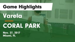 Varela  vs CORAL PARK Game Highlights - Nov. 27, 2017