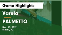 Varela  vs PALMETTO Game Highlights - Dec. 13, 2017