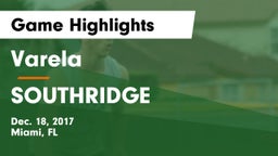 Varela  vs SOUTHRIDGE Game Highlights - Dec. 18, 2017