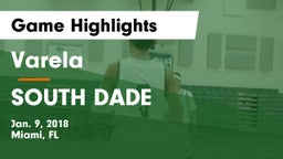Varela  vs SOUTH DADE Game Highlights - Jan. 9, 2018