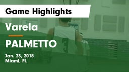 Varela  vs PALMETTO Game Highlights - Jan. 23, 2018