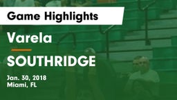 Varela  vs SOUTHRIDGE Game Highlights - Jan. 30, 2018