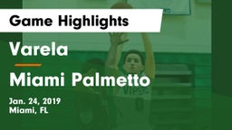 Varela  vs Miami Palmetto  Game Highlights - Jan. 24, 2019