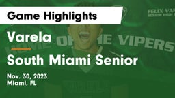 Varela  vs South Miami Senior  Game Highlights - Nov. 30, 2023