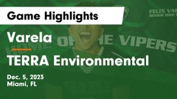 Varela  vs TERRA Environmental Game Highlights - Dec. 5, 2023