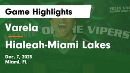 Varela  vs Hialeah-Miami Lakes Game Highlights - Dec. 7, 2023