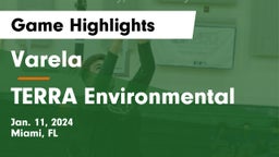 Varela  vs TERRA Environmental Game Highlights - Jan. 11, 2024