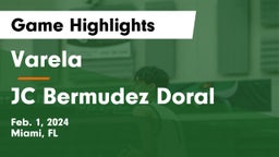 Varela  vs JC Bermudez Doral Game Highlights - Feb. 1, 2024