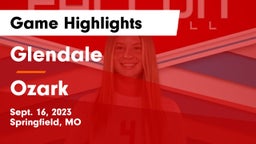 Glendale  vs Ozark  Game Highlights - Sept. 16, 2023