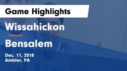 Wissahickon  vs Bensalem  Game Highlights - Dec. 11, 2018