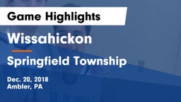 Wissahickon  vs Springfield Township  Game Highlights - Dec. 20, 2018