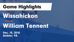 Wissahickon  vs William Tennent  Game Highlights - Dec. 15, 2018