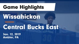 Wissahickon  vs Central Bucks East  Game Highlights - Jan. 12, 2019