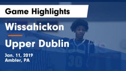 Wissahickon  vs Upper Dublin  Game Highlights - Jan. 11, 2019