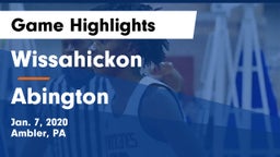 Wissahickon  vs Abington  Game Highlights - Jan. 7, 2020