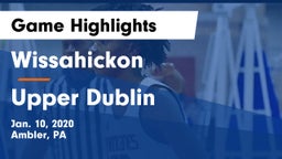 Wissahickon  vs Upper Dublin  Game Highlights - Jan. 10, 2020
