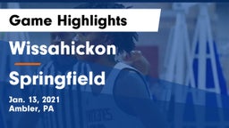 Wissahickon  vs Springfield  Game Highlights - Jan. 13, 2021